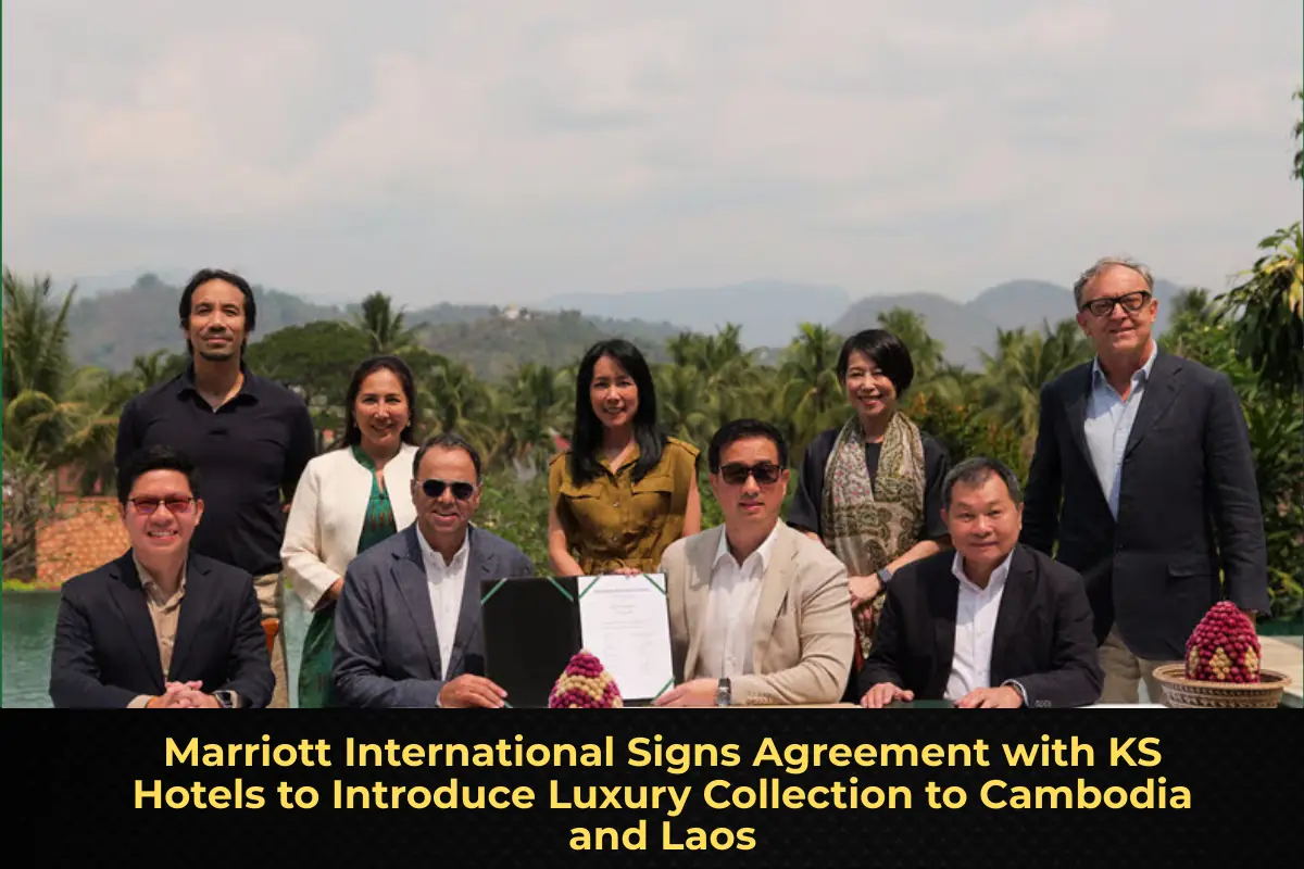 Marriott International Signs Agreement with KS Hotels to Introduce Luxury Collection to Cambodia and Laos