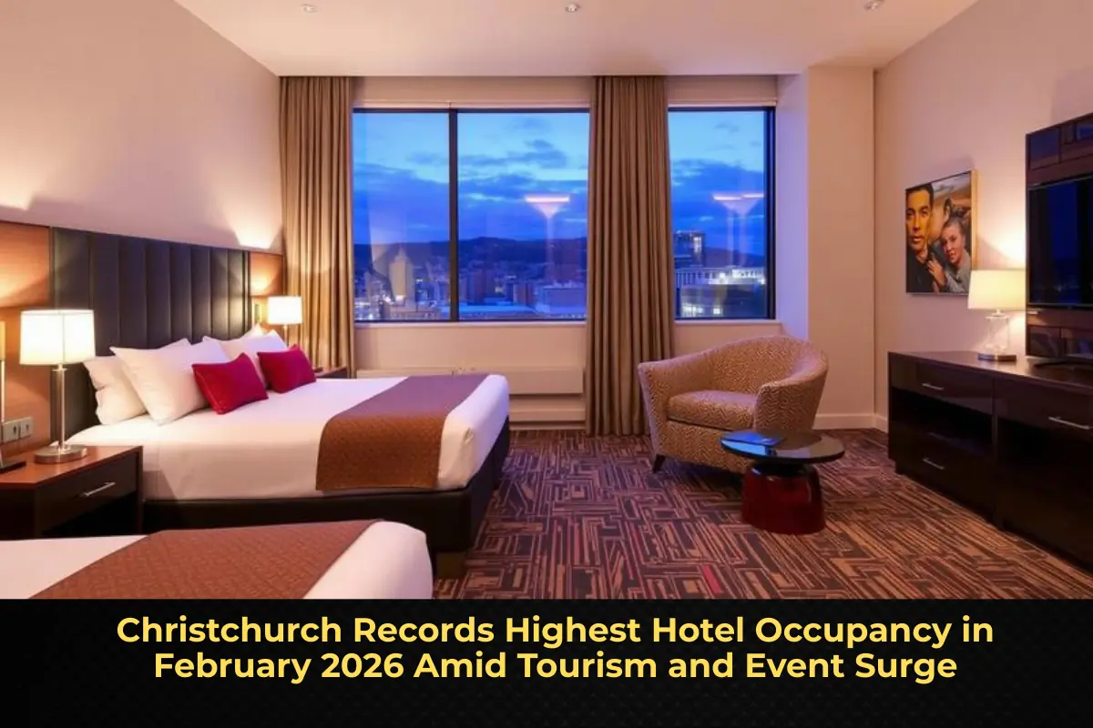 Christchurch Records Highest Hotel Occupancy in February 2026 Amid Tourism and Event Surge