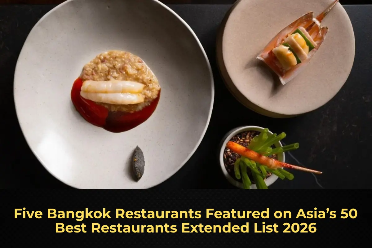 Five Bangkok Restaurants Featured on Asia’s 50 Best Restaurants Extended List 2026