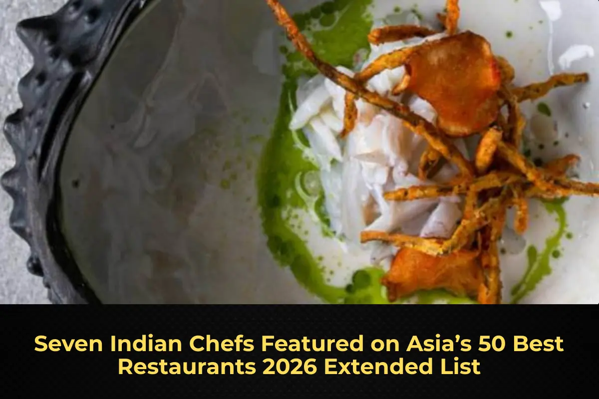 Seven Indian Chefs Featured on Asia’s 50 Best Restaurants 2026 Extended List