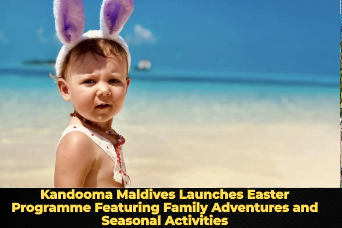 Kandooma Maldives Launches Easter Programme Featuring Family Adventures and Seasonal Activities