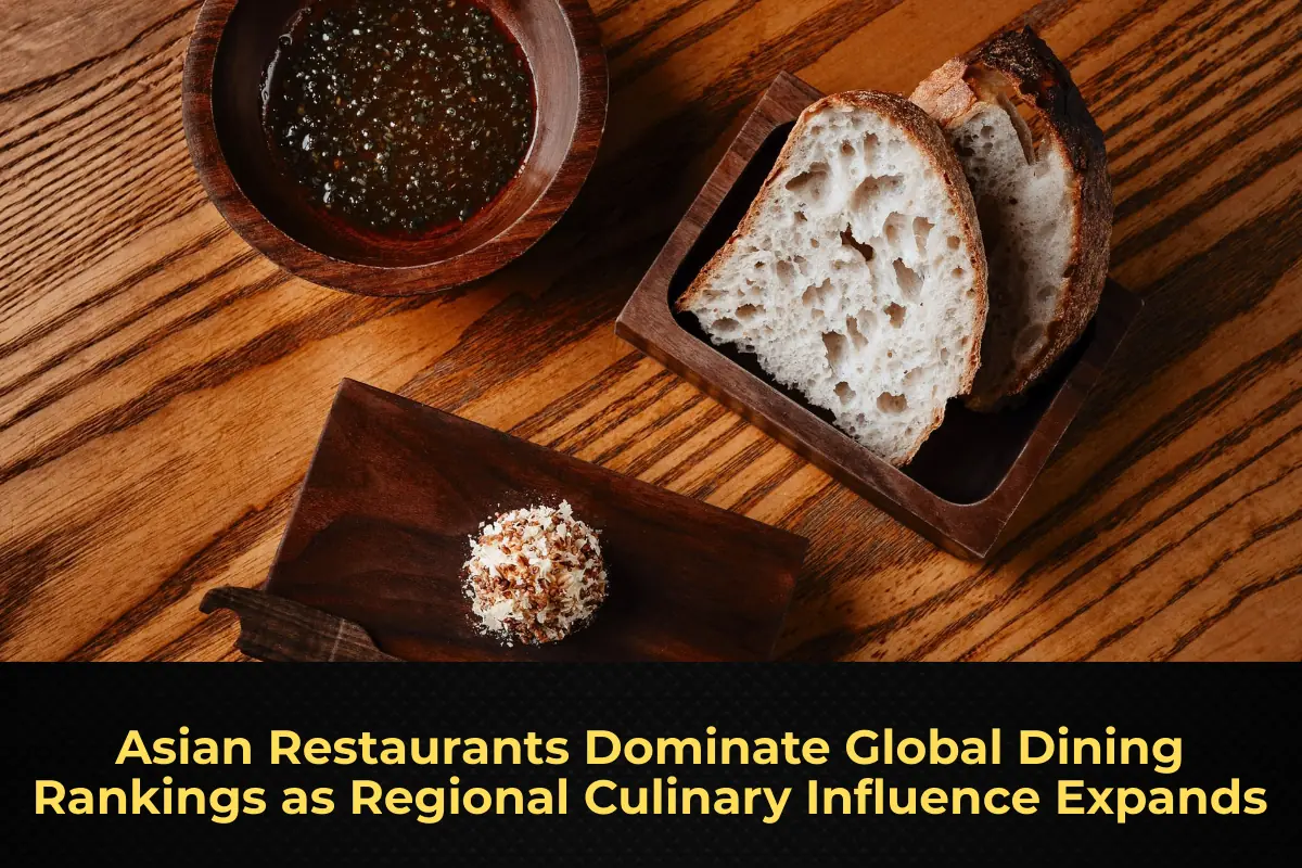Asian Restaurants Dominate Global Dining Rankings as Regional Culinary Influence Expands