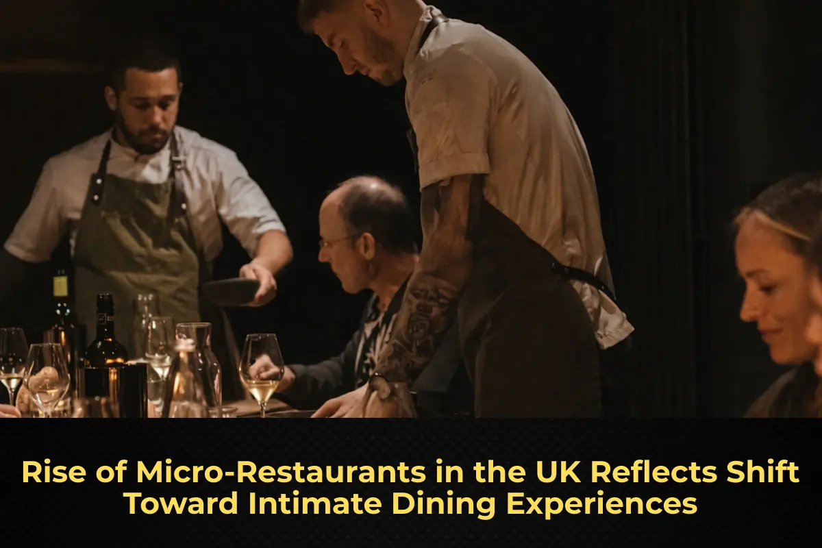 Rise of Micro-Restaurants in the UK Reflects Shift Toward Intimate Dining Experiences