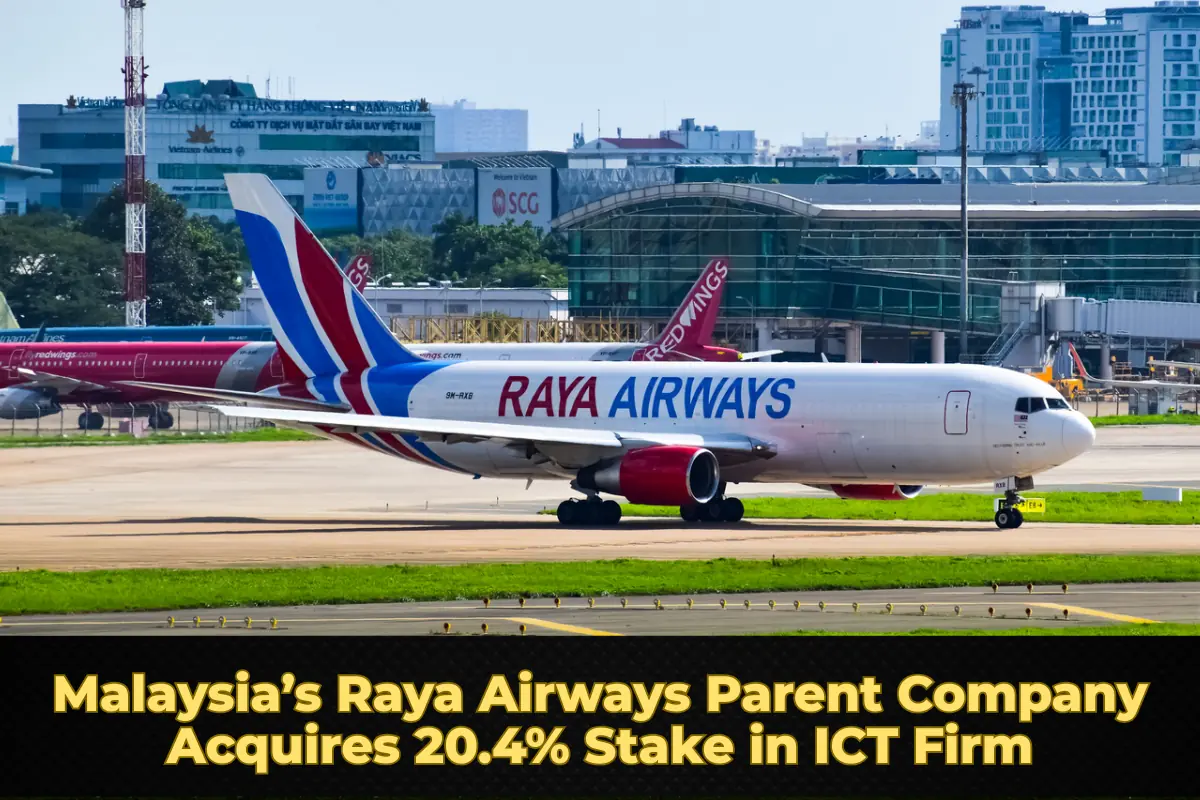 Malaysia’s Raya Airways Parent Company Acquires 20.4% Stake in ICT Firm