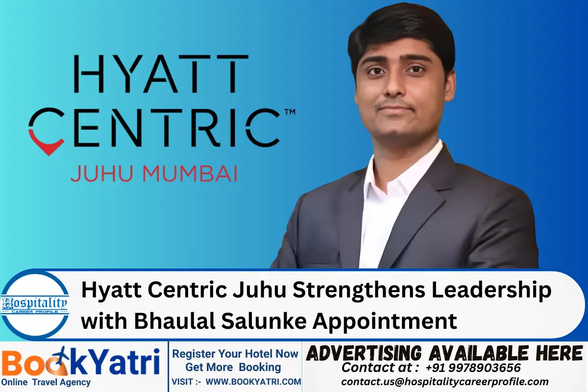 Hyatt Centric Juhu Strengthens Leadership with Bhaulal Salunke Appointment