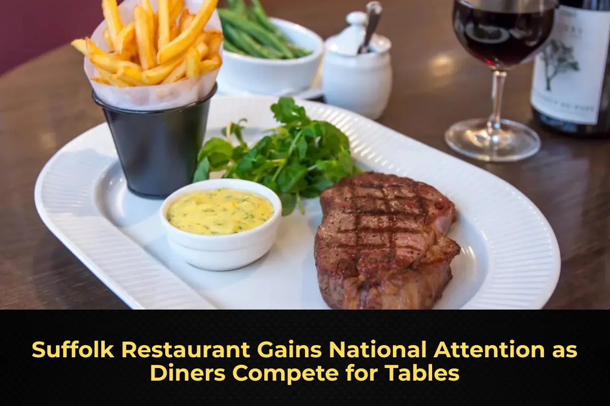 Suffolk Restaurant Gains National Attention as Diners Compete for Tables