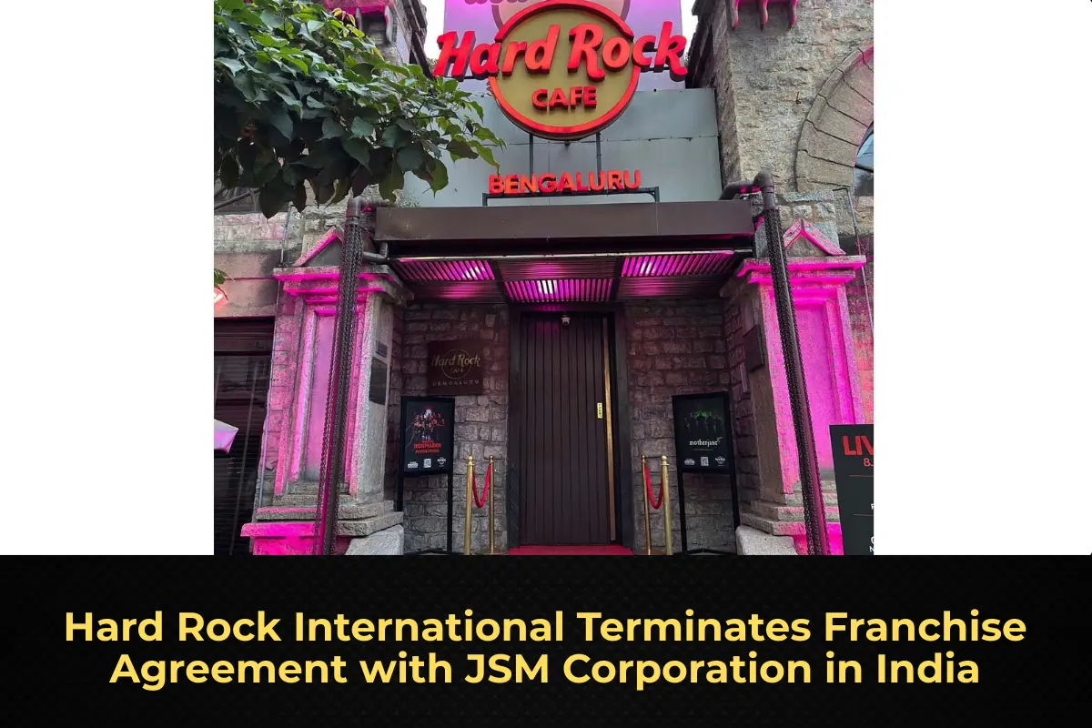 Hard Rock International Terminates Franchise Agreement with JSM Corporation in India