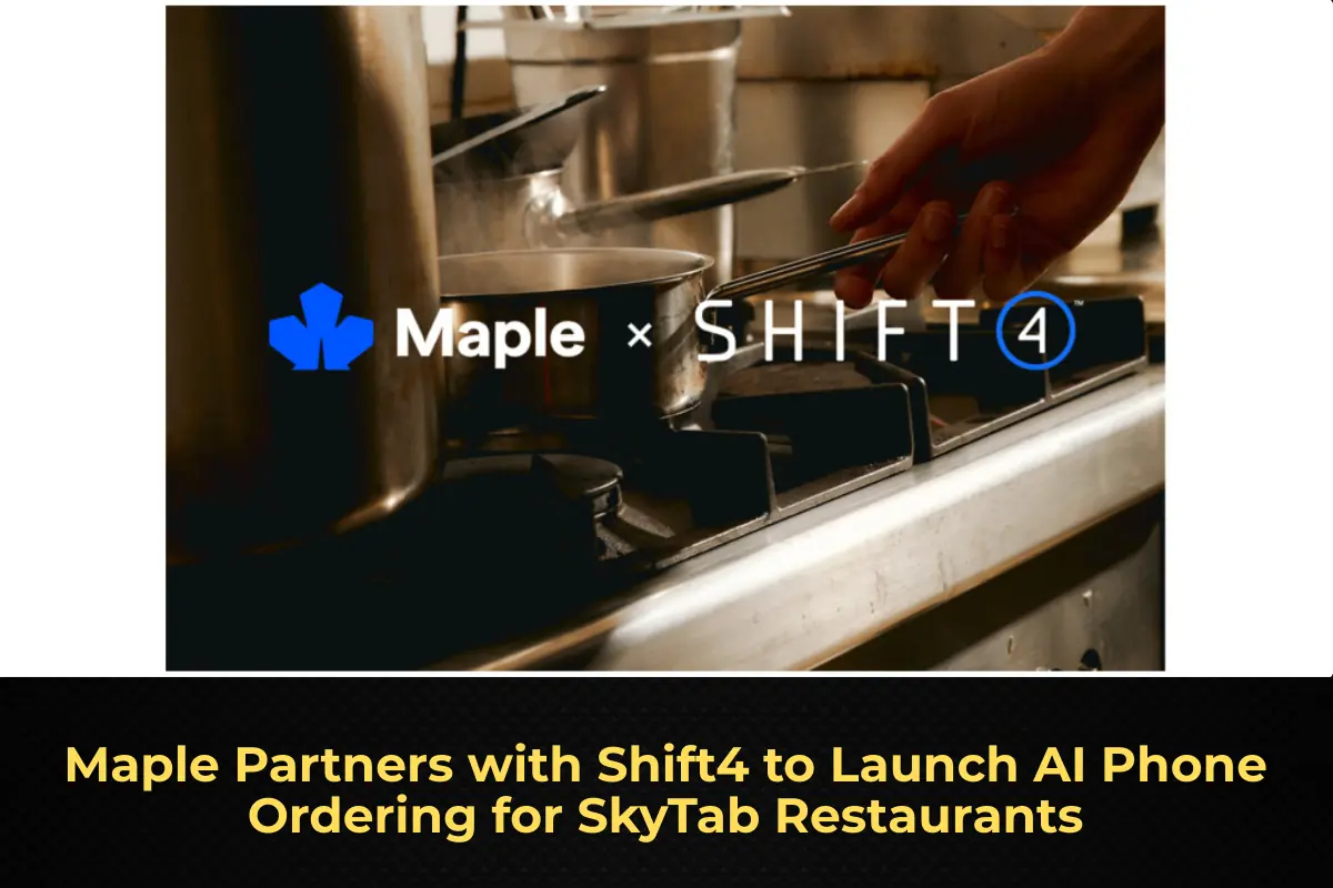 Maple Partners with Shift4 to Launch AI Phone Ordering for SkyTab Restaurants