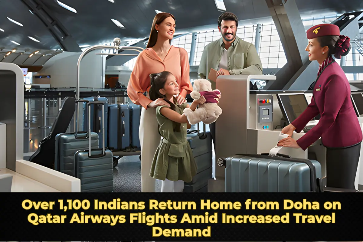 Over 1,100 Indians Return Home from Doha on Qatar Airways Flights Amid Increased Travel Demand