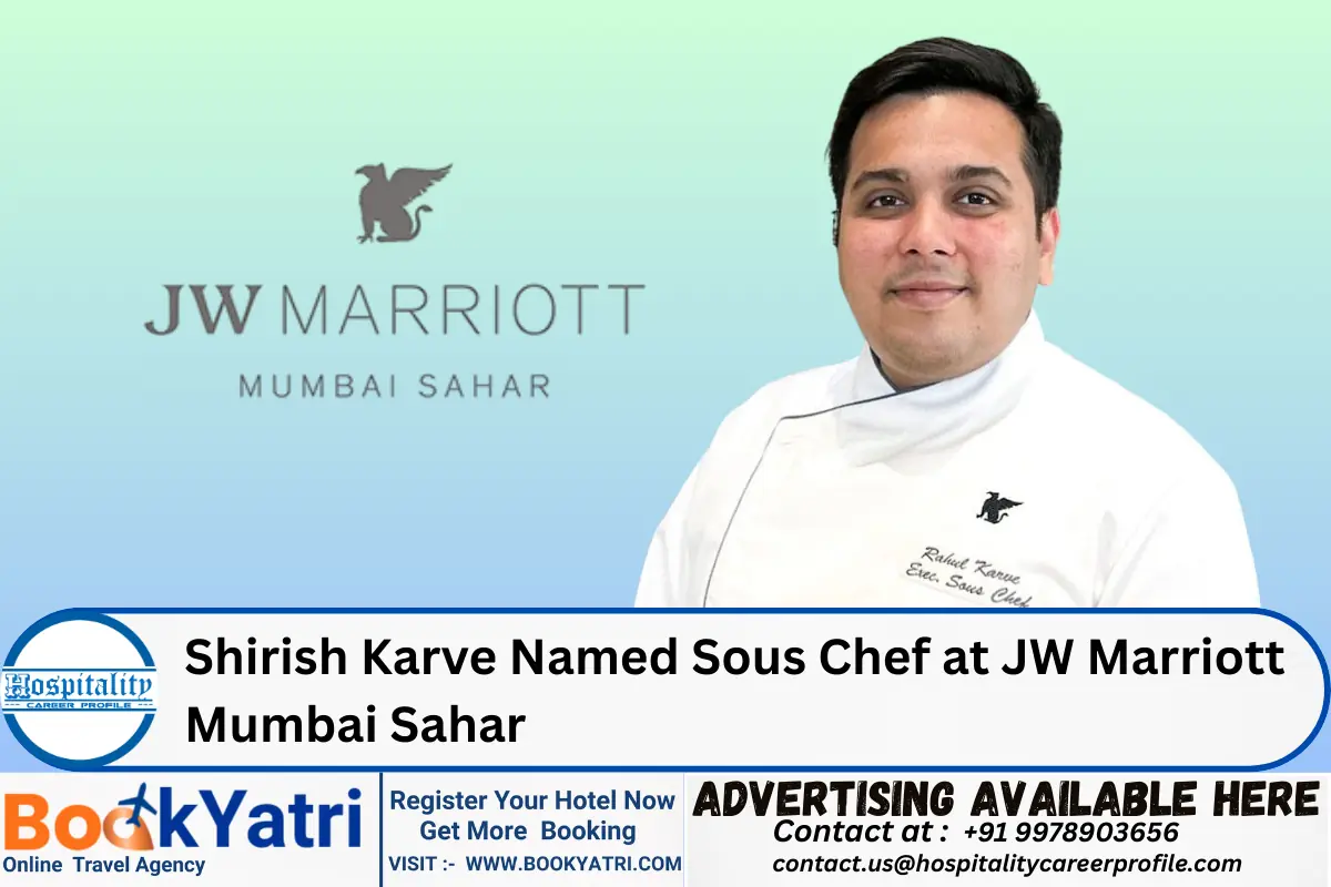 Shirish Karve Named Sous Chef at JW Marriott Mumbai Sahar