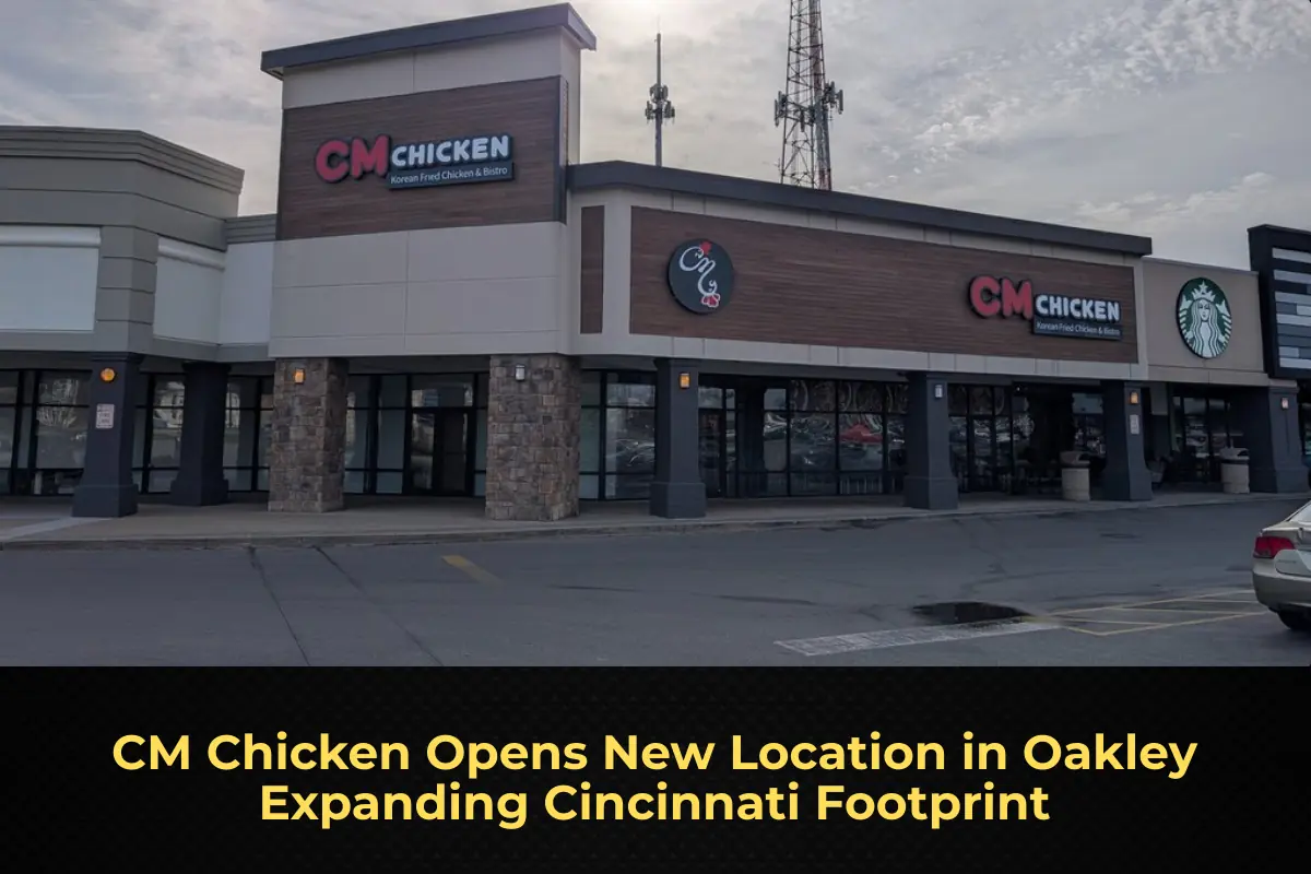 CM Chicken Opens New Location in Oakley Expanding Cincinnati Footprint