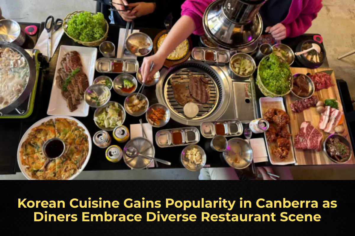 Korean Cuisine Gains Popularity in Canberra as Diners Embrace Diverse Restaurant Scene