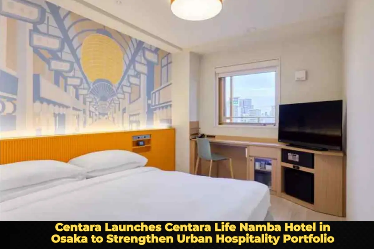 Centara Launches Centara Life Namba Hotel in Osaka to Strengthen Urban Hospitality Portfolio