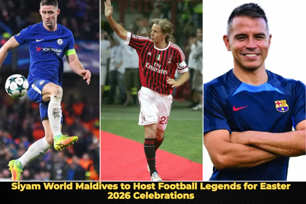 Siyam World Maldives to Host Football Legends for Easter 2026 Celebrations