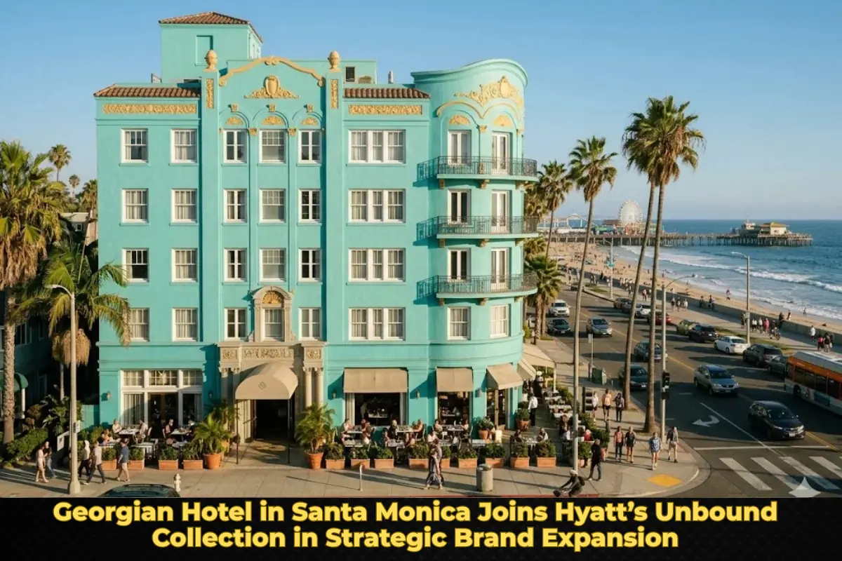 Georgian Hotel in Santa Monica Joins Hyatt’s Unbound Collection in Strategic Brand Expansion