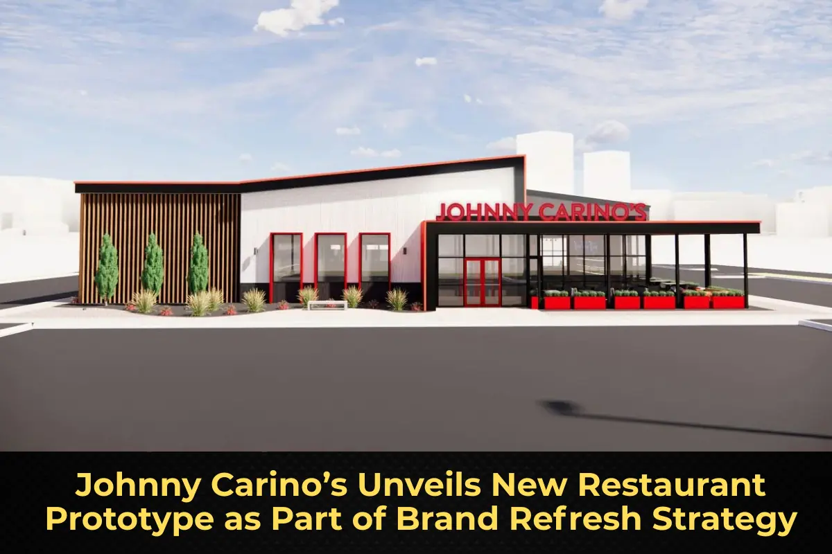 Johnny Carino’s Unveils New Restaurant Prototype as Part of Brand Refresh Strategy