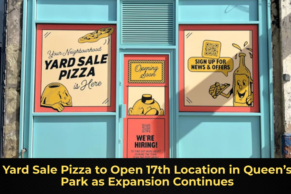 Yard Sale Pizza to Open 17th Location in Queen’s Park as Expansion Continues
