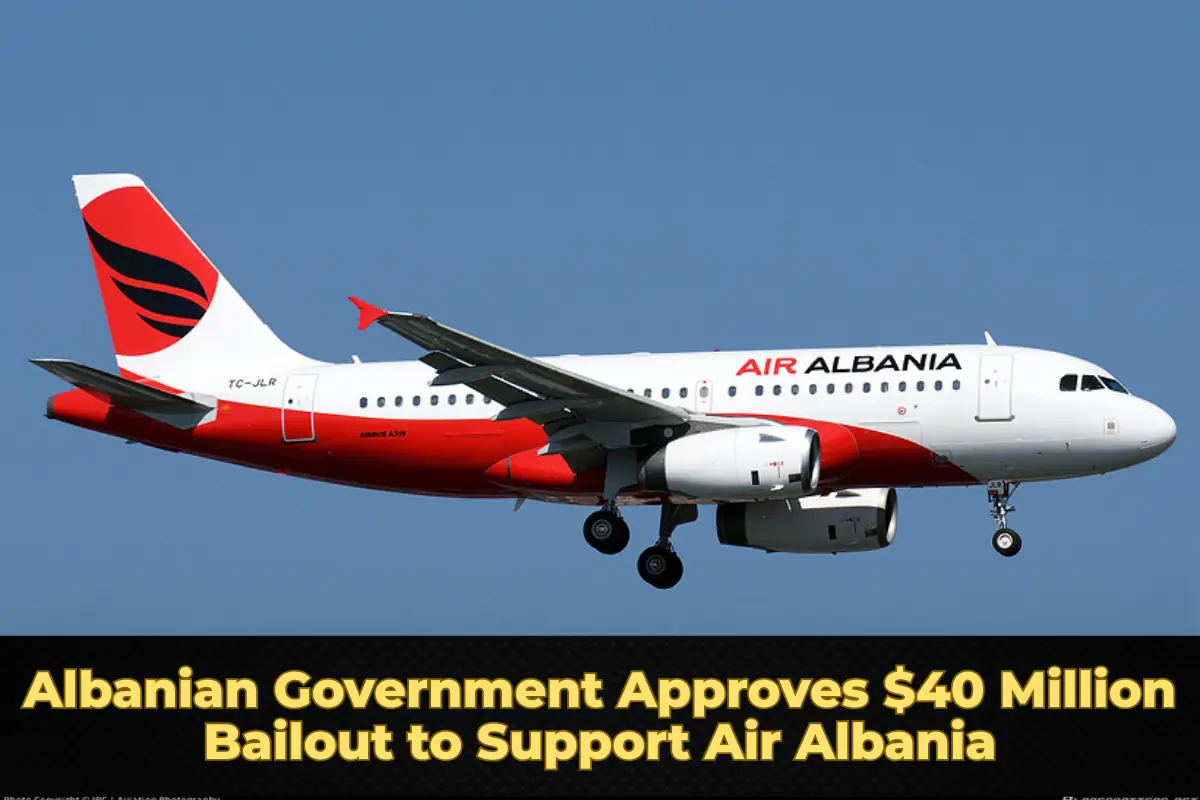 Albanian Government Approves $40 Million Bailout to Support Air Albania