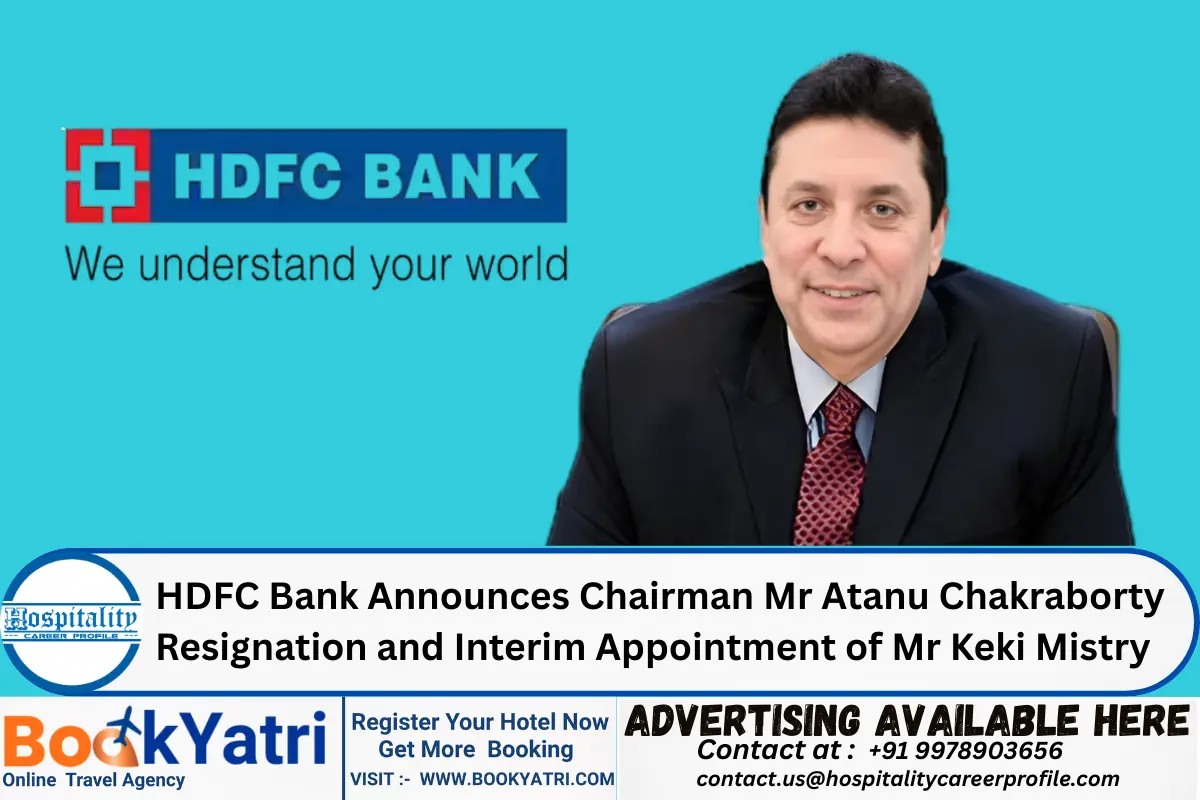 HDFC Bank Announces Chairman  Mr Atanu Chakraborty  Resignation and Interim Appointment  of Mr Keki Mistry
