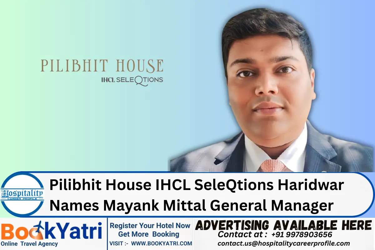 Pilibhit House IHCL SeleQtions Haridwar Names Mayank Mittal General Manager
