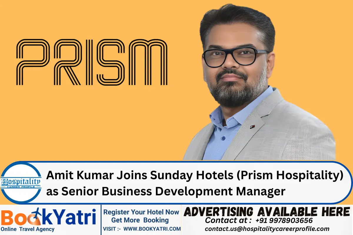 Amit Kumar Joins Sunday Hotels (Prism Hospitality) as Senior Business Development Manager