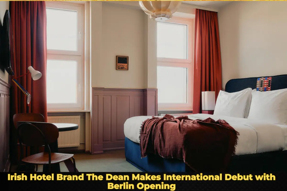 Irish Hotel Brand The Dean Makes International Debut with Berlin Opening