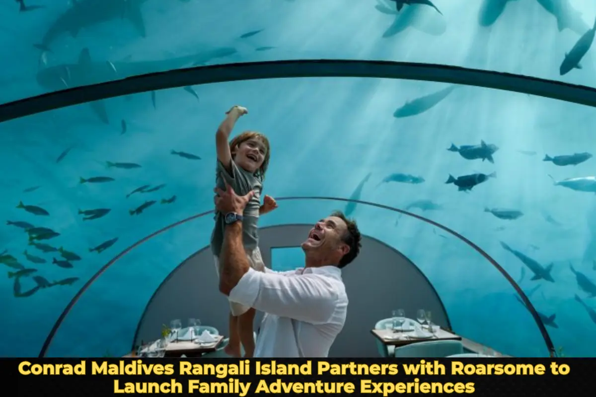 Conrad Maldives Rangali Island Partners with Roarsome to Launch Family Adventure Experiences
