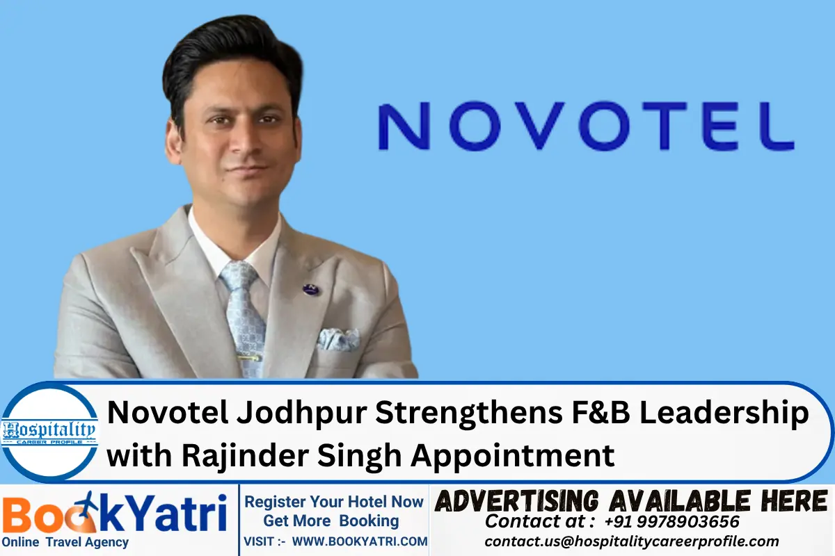 Novotel Jodhpur Strengthens F&B Leadership with Rajinder Singh Appointment