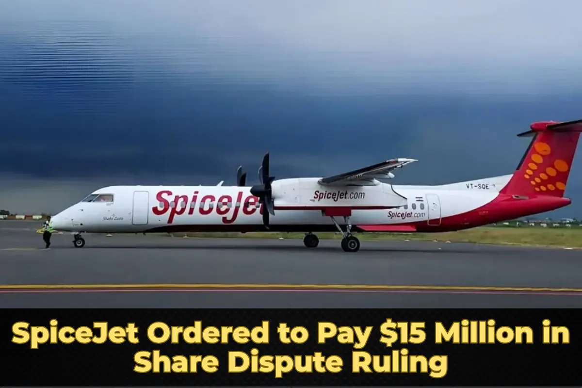 SpiceJet Ordered to Pay $15 Million in Share Dispute Ruling