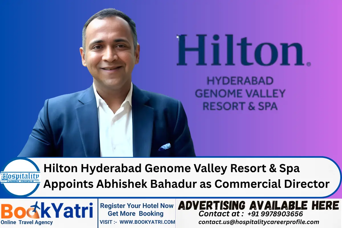Hilton Hyderabad Genome Valley Resort & Spa Appoints Abhishek Bahadur as Commercial Director