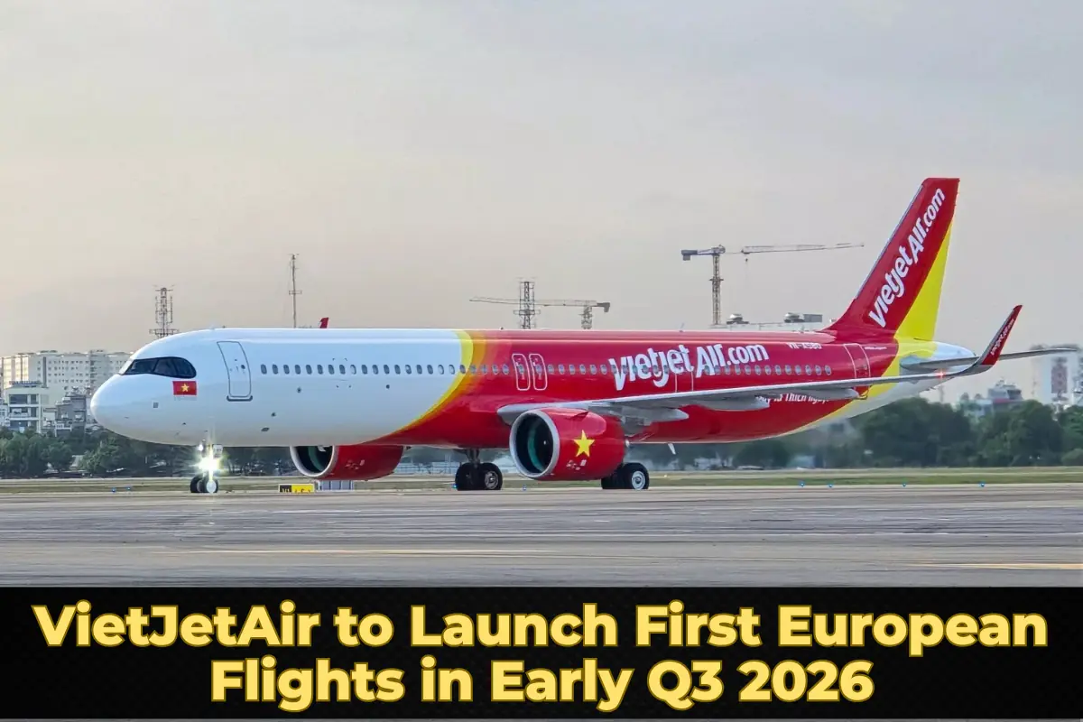 VietJetAir to Launch First European Flights in Early Q3 2026