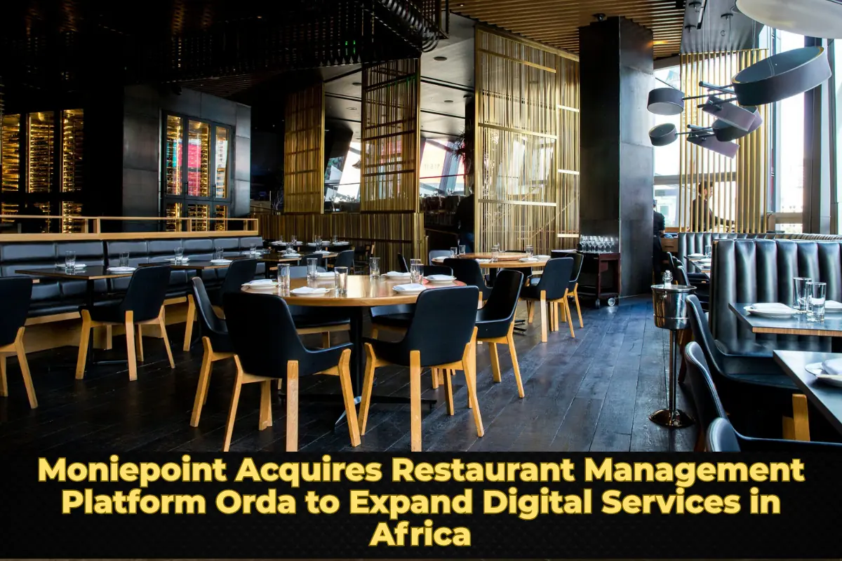 Moniepoint Acquires Restaurant Management Platform Orda to Expand Digital Services in Africa