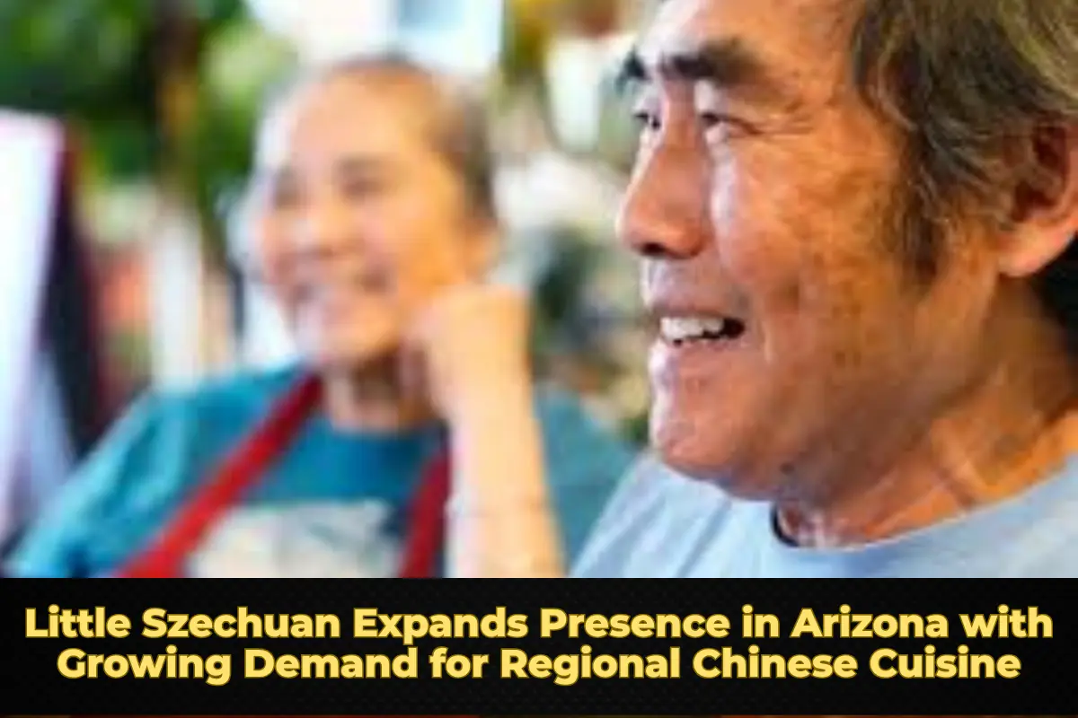 Little Szechuan Expands Presence in Arizona with Growing Demand for Regional Chinese Cuisine