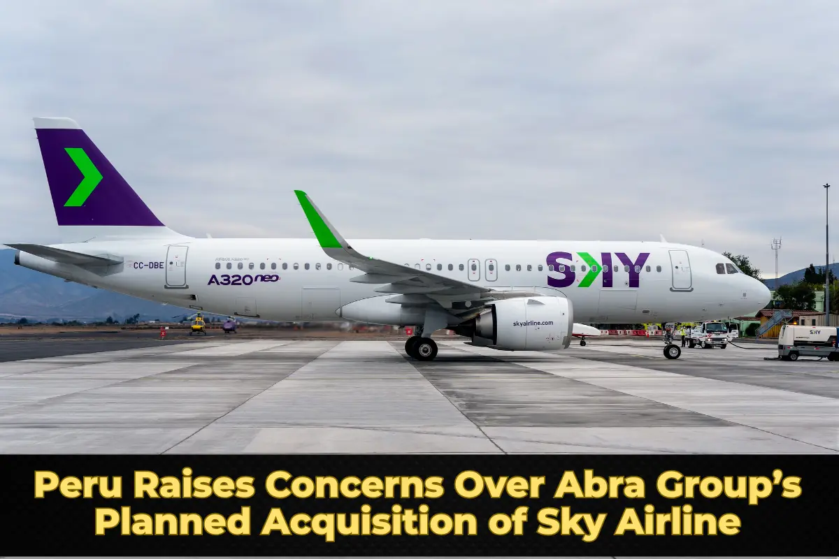 Peru Raises Concerns Over Abra Group’s Planned Acquisition of Sky Airline