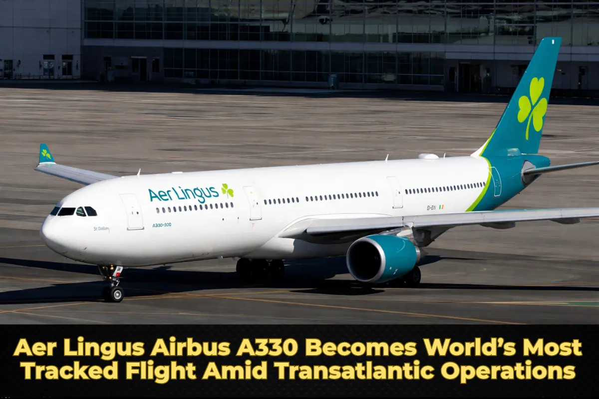 Aer Lingus Airbus A330 Becomes World’s Most Tracked Flight Amid Transatlantic Operations