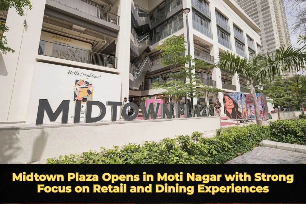 Midtown Plaza Opens in Moti Nagar with Strong Focus on Retail and Dining Experiences