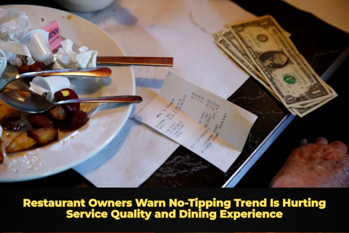 Restaurant Owners Warn No-Tipping Trend Is Hurting Service Quality and Dining Experience