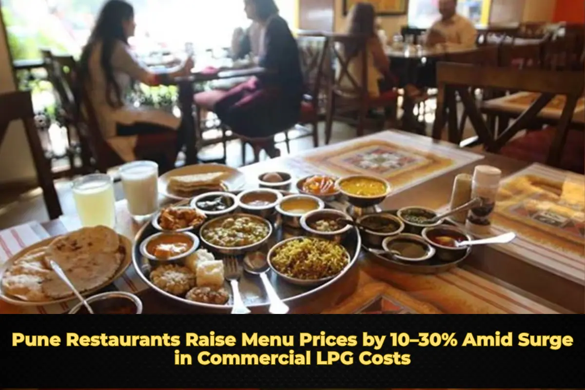Pune Restaurants Raise Menu Prices by 10–30% Amid Surge in Commercial LPG Costs