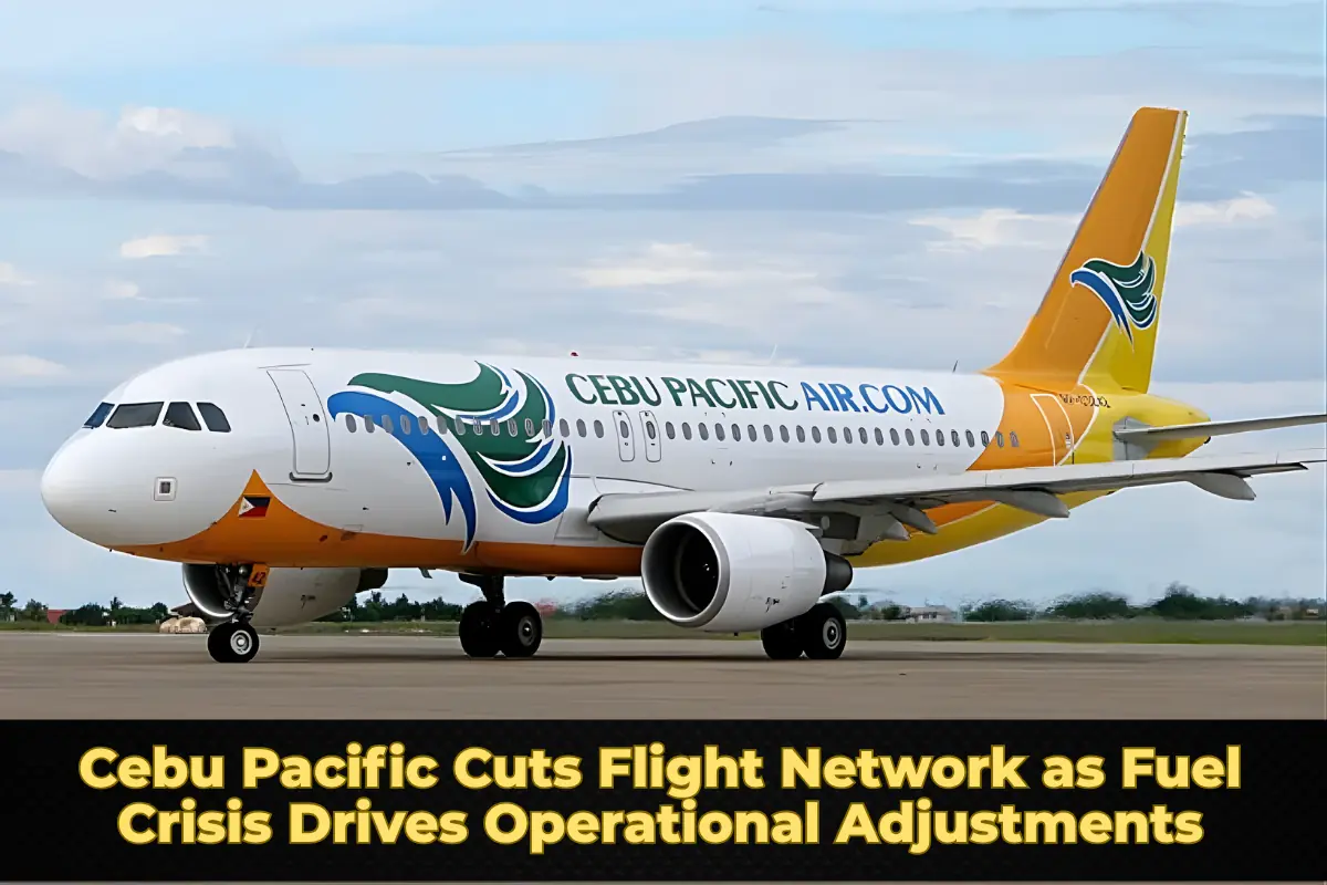 Cebu Pacific Cuts Flight Network as Fuel Crisis Drives Operational Adjustments