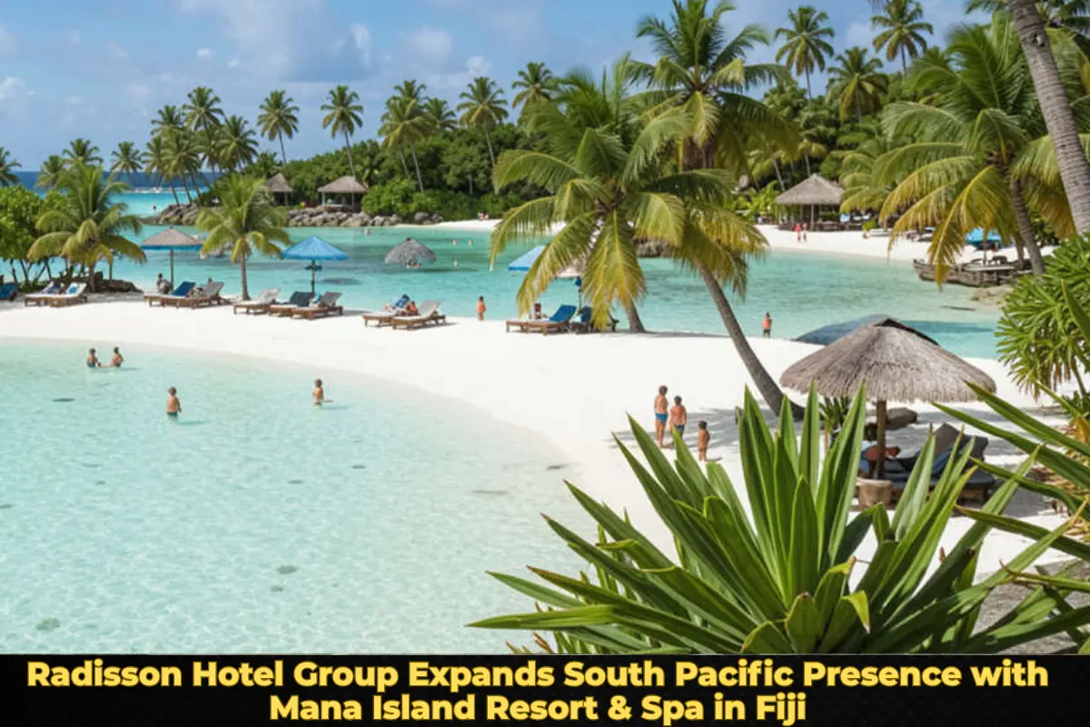 Radisson Hotel Group Expands South Pacific Presence with Mana Island Resort & Spa in Fiji