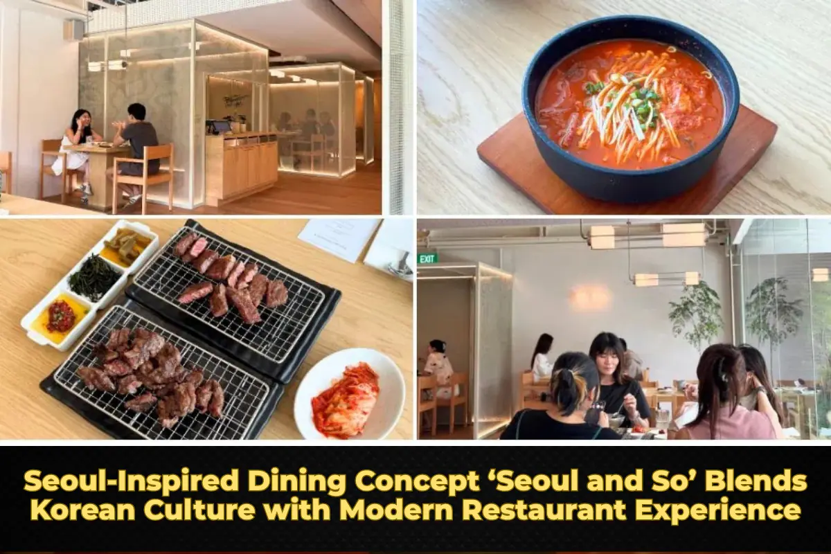 Seoul-Inspired Dining Concept ‘Seoul and So’ Blends Korean Culture with Modern Restaurant Experience