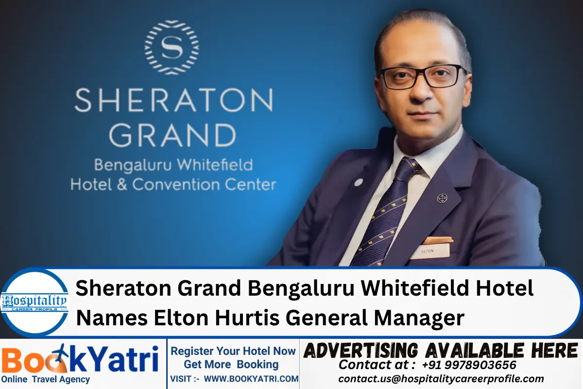Sheraton Grand Bengaluru Whitefield Hotel Names Elton Hurtis General Manager