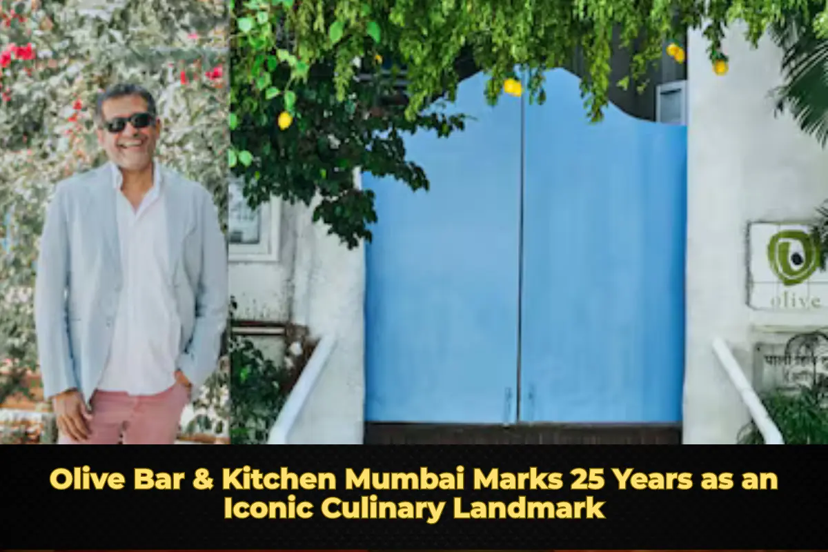 Olive Bar & Kitchen Mumbai Marks 25 Years as an Iconic Culinary Landmark