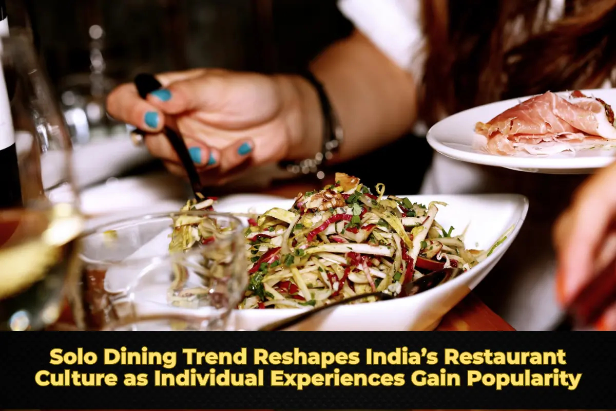 Solo Dining Trend Reshapes India’s Restaurant Culture as Individual Experiences Gain Popularity