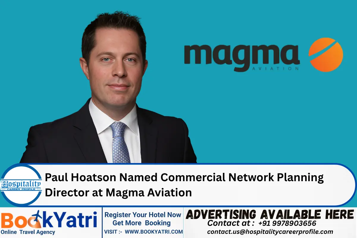 Paul Hoatson Named Commercial Network Planning Director at Magma Aviation