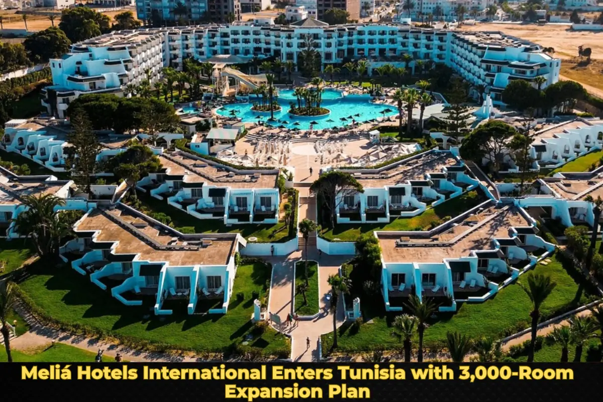 Meliá Hotels International Enters Tunisia with 3,000-Room Expansion Plan