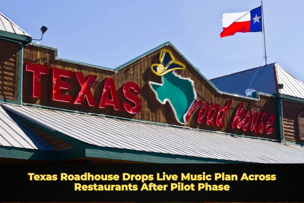 Texas Roadhouse Drops Live Music Plan Across Restaurants After Pilot Phase