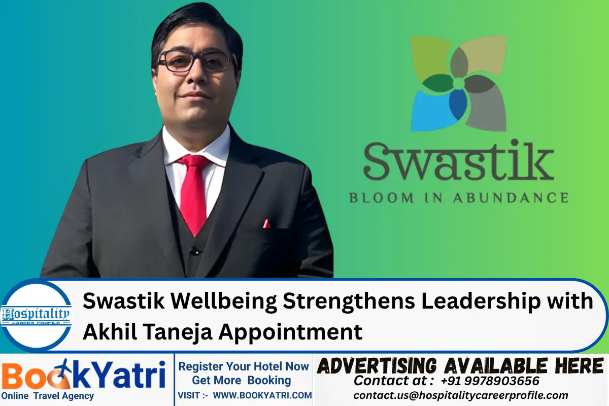 Swastik Wellbeing Strengthens Leadership with Akhil Taneja Appointment