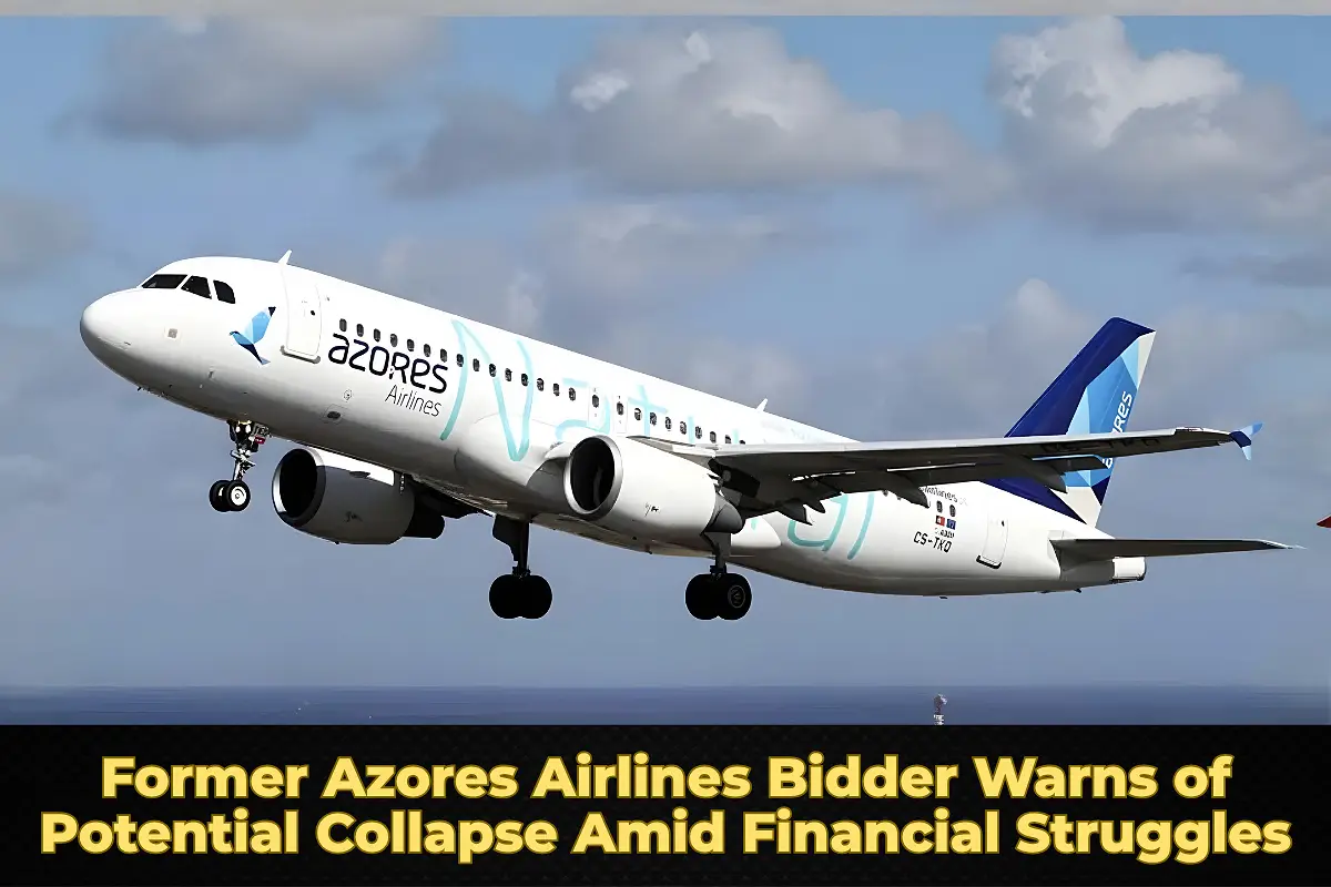 Former Azores Airlines Bidder Warns of Potential Collapse Amid Financial Struggles