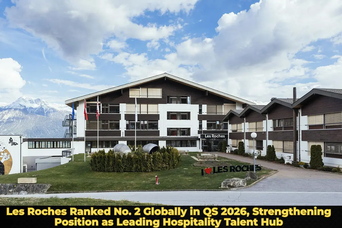 Les Roches Ranked No. 2 Globally in QS 2026, Strengthening Position as Leading Hospitality Talent Hub